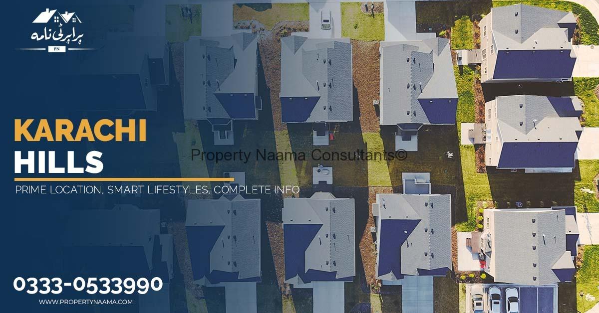 Karachi Hills | Prime Location, Smart Lifestyles, Complete INFO
