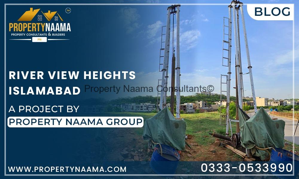 River View Heights Islamabad - A Project by Property Naama