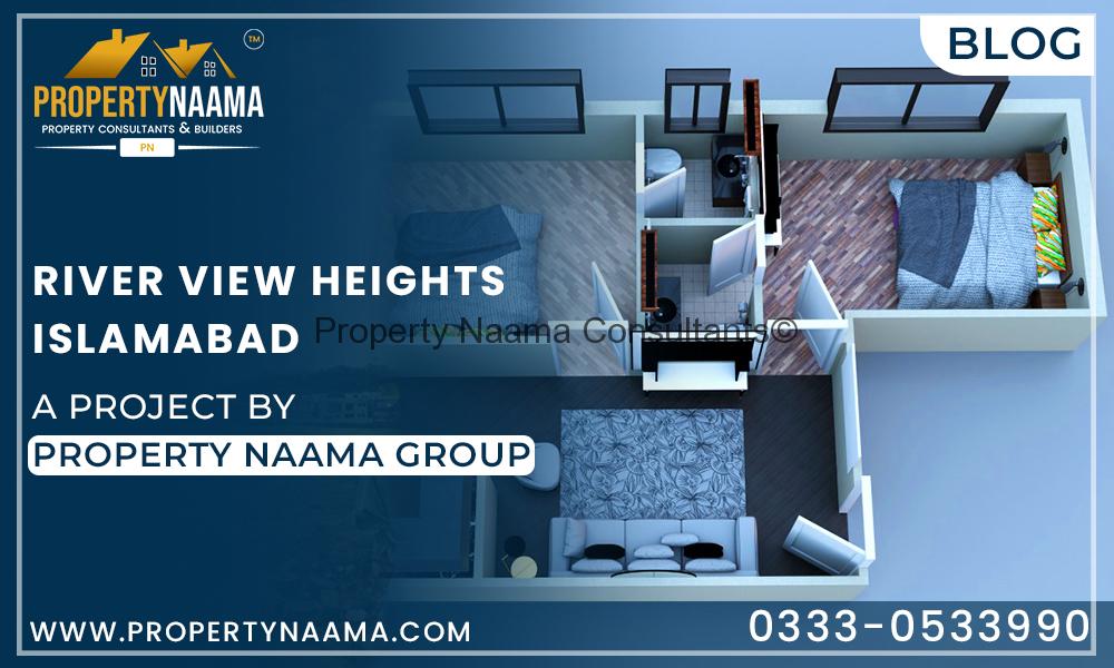 River View Heights Islamabad - A Project by Property Naama