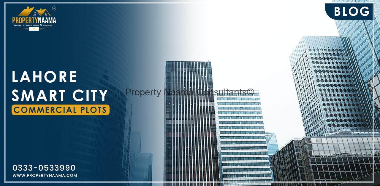 Lahore Smart City Commercial Plots Is launched | Smart City