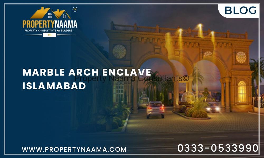 Marble Arch Enclave Islamabad - | Payment plan | Location | Facilities