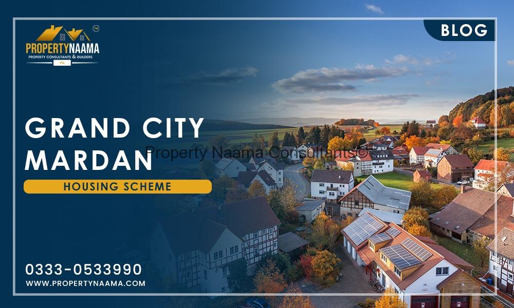 Grand City Mardan And Its Location | Payment Plan | Prices | Overview