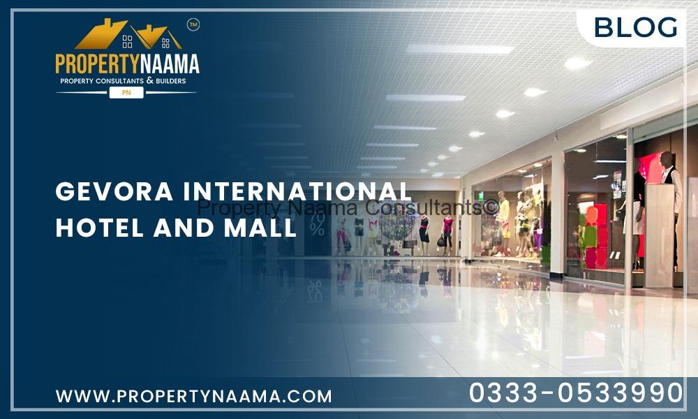 Gevora International Hotel and Mall | payment plan | Overview | location