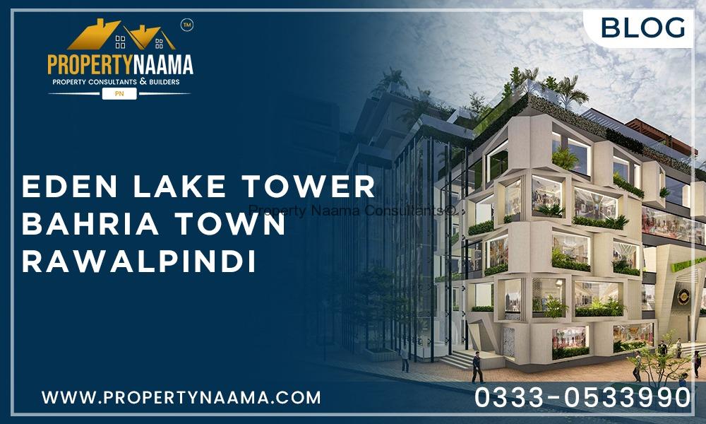 Eden Lake Tower Bahria Town Rawalpindi | Payment plan | Overview