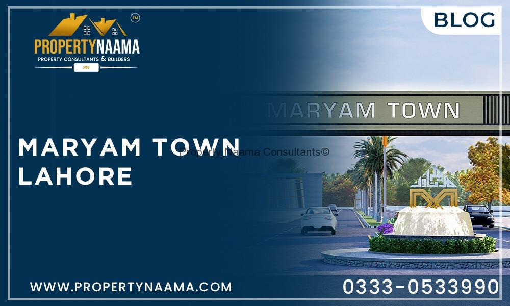 Maryam Town Lahore | Updates | Payment Plan | Overview