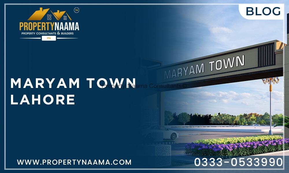 Maryam Town Lahore | Updates | Payment Plan | Overview