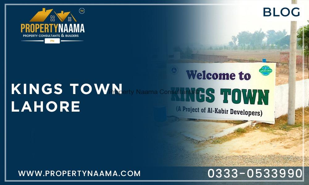 Kings Town Lahore | Payment Plan | Updates | Overview