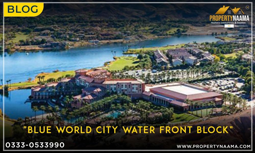 Water Front Block Blue World City | Noc Approved | Updates