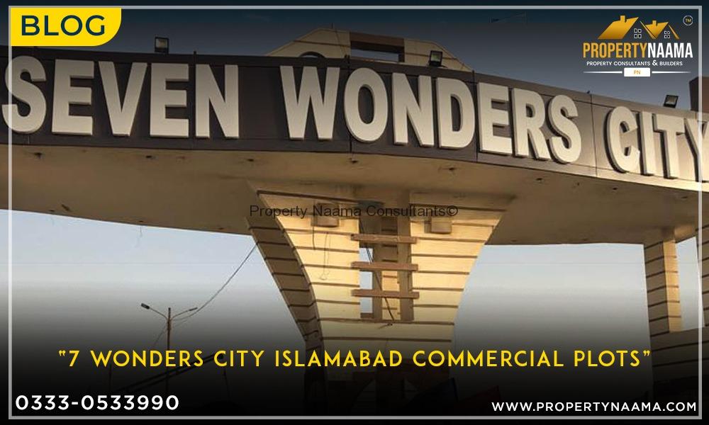 7 Wonders City Islamabad Commercial Plots | Updates | Payment Plan