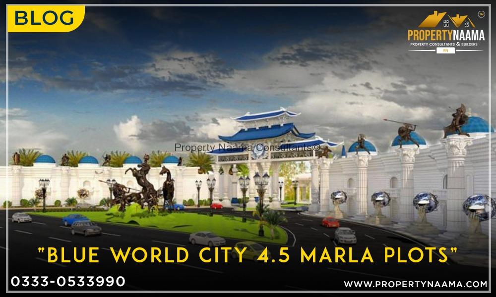 Blue World City 4.5 Marla Plots | Payment Plan | Updates | Overview