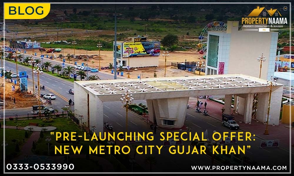 Pre-Launching Special Offer | New Metro City Gujar Khan |