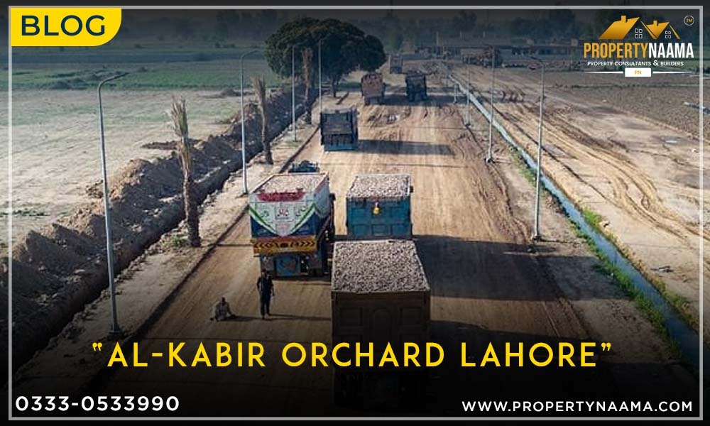 Al-Kabir Orchard Lahore Overview Updates Payment Plan