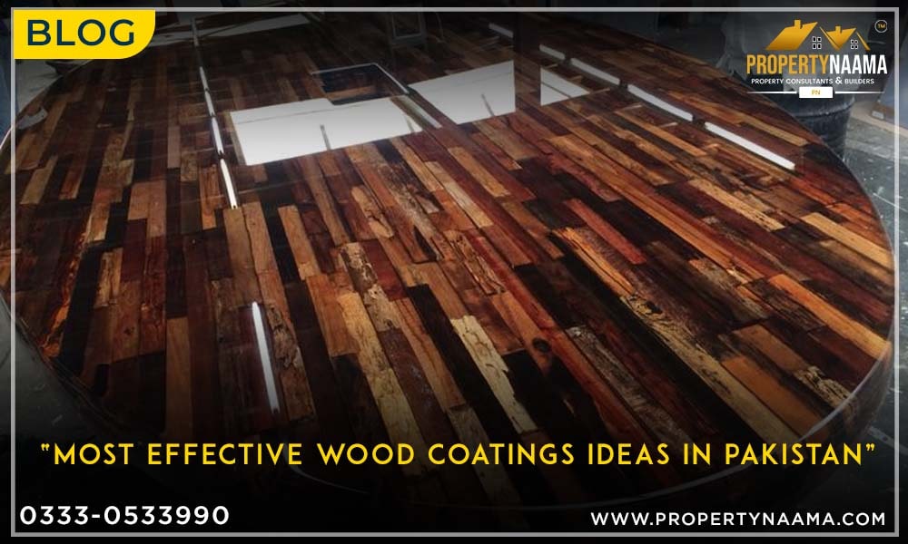 Most Effective Wood Coatings Ideas in Pakistan | Creativity