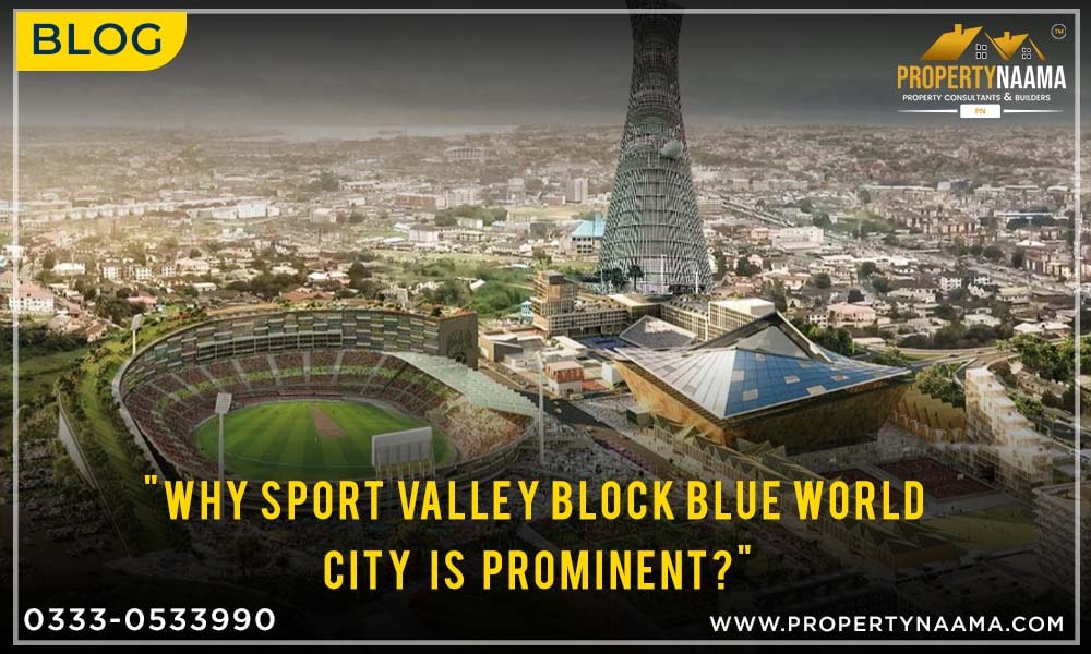 Why Sport Valley Block Blue World City is prominent? | Overview