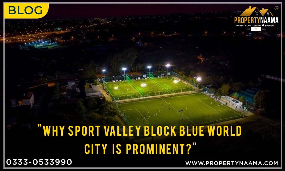 Why Sport Valley Block Blue World City is prominent? | Overview