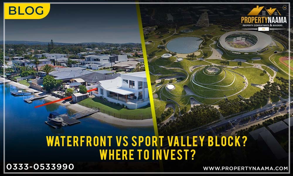 Waterfront Vs Sport Valley block ? where to invest ? Overview