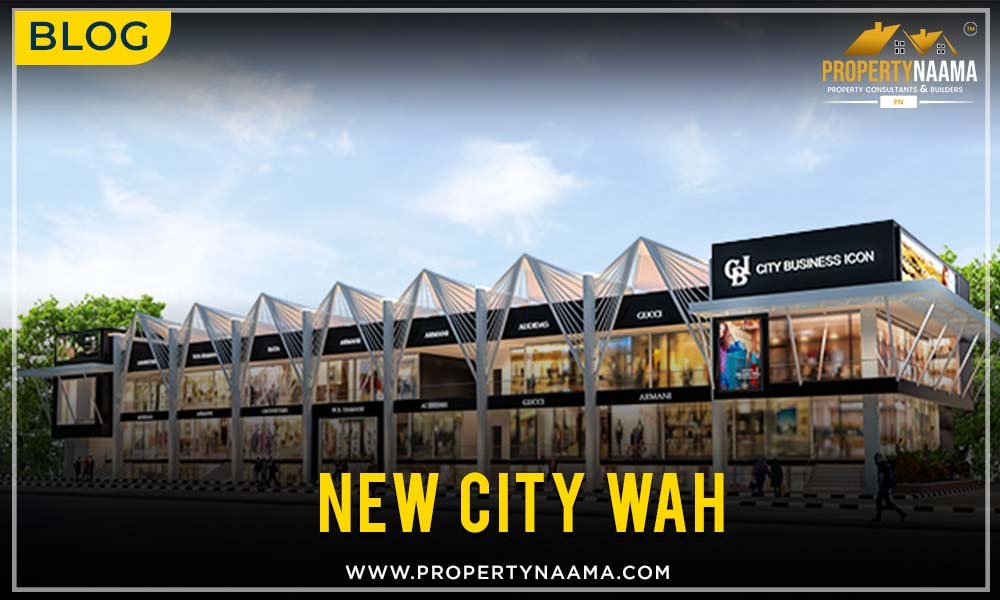 New City Wah | Payment Plan | NOC | Overview
