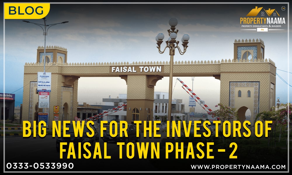 Big News for the Investors of Faisal Town Phase II | Installments