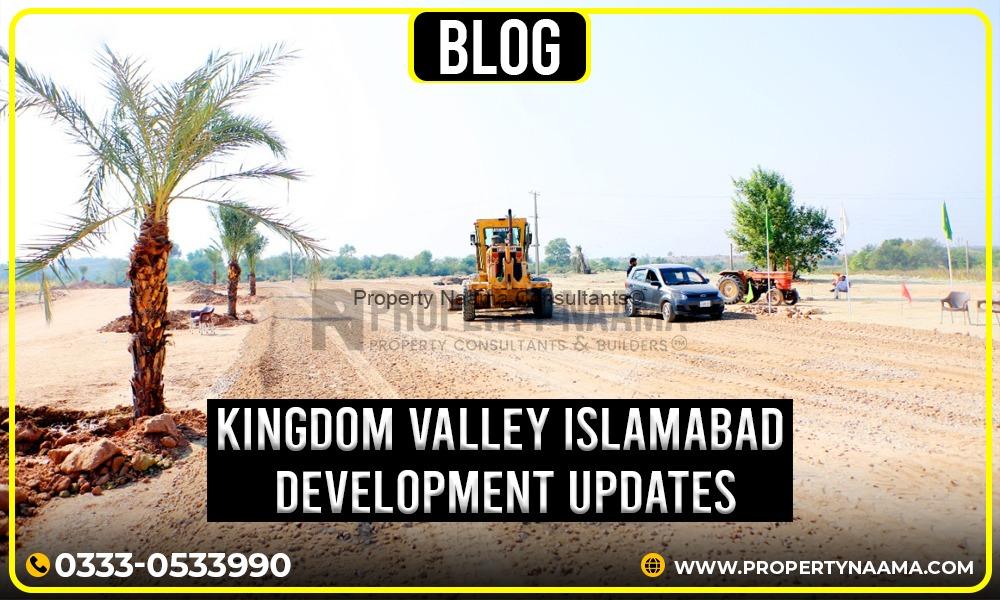 Kingdom Valley Islamabad Development Updates | Payment Plan