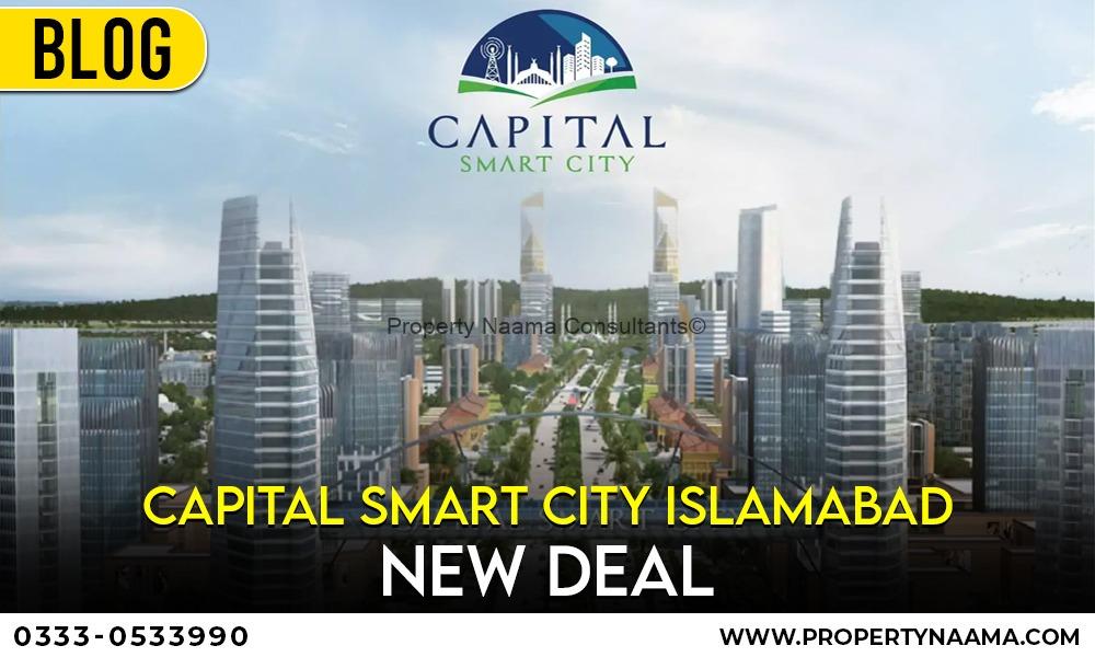 Capital Smart City Islamabad New Deal | Updates | Overview