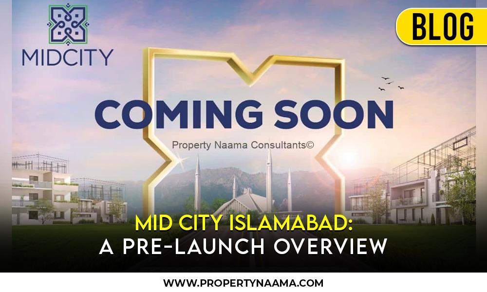 MID CITY Islamabad: A pre-launch overview | Payment Plan