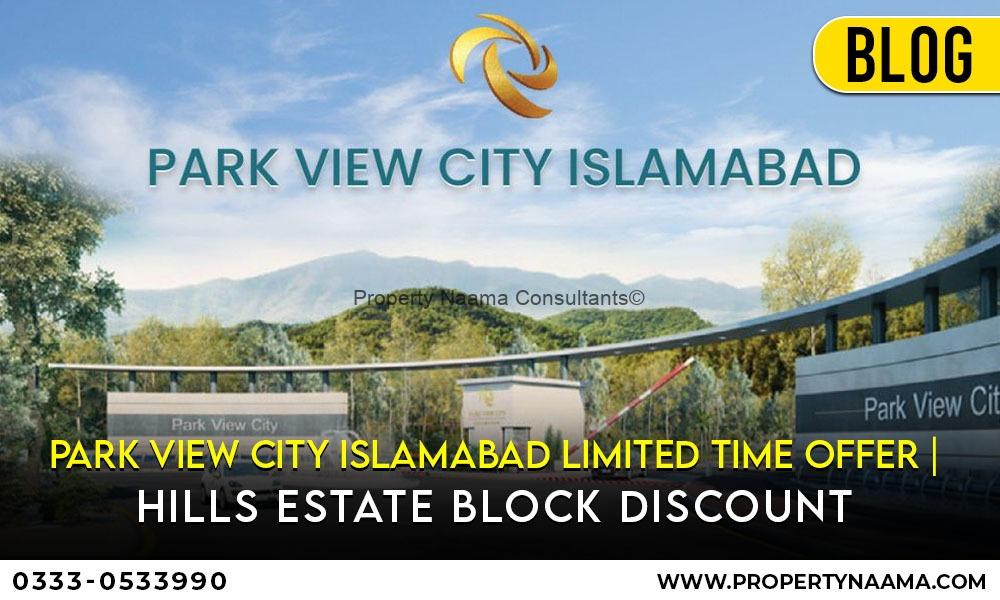 Park View City Islamabad Hills Estate Block Discount | Updates