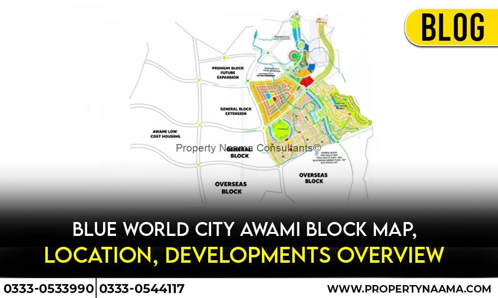 Blue World City Awami Block Map, Updates , Complete Overview