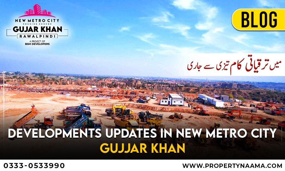 Developments Updates in New Metro City Gujjar Khan