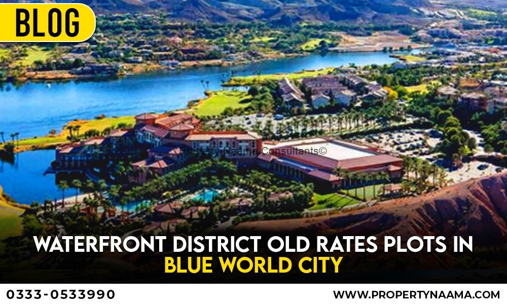 Waterfront District Old Rates | Blue World City Islamabad
