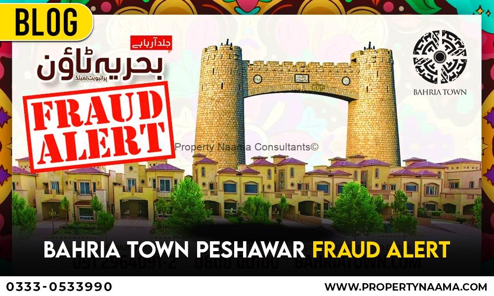 Bahria Town Peshawar Fraud Alert | Complete Details , Location