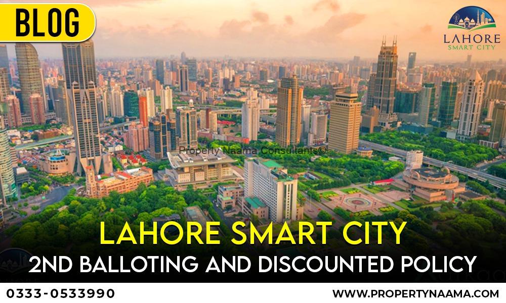 Lahore Smart City 2nd Balloting and Discounted Policy