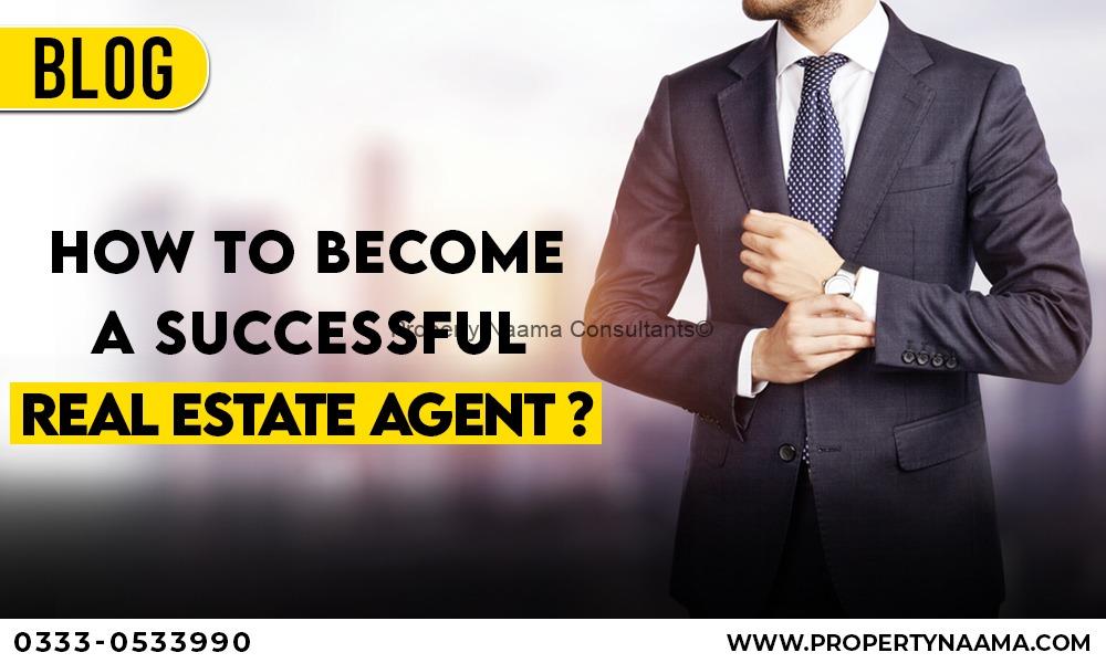 How To Become A Successful Real Estate Agent ?