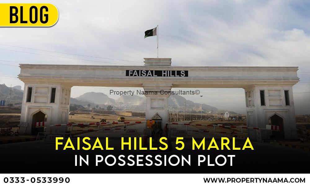 Faisal Hills 5 Marla in possession Plot | Updates , Overview