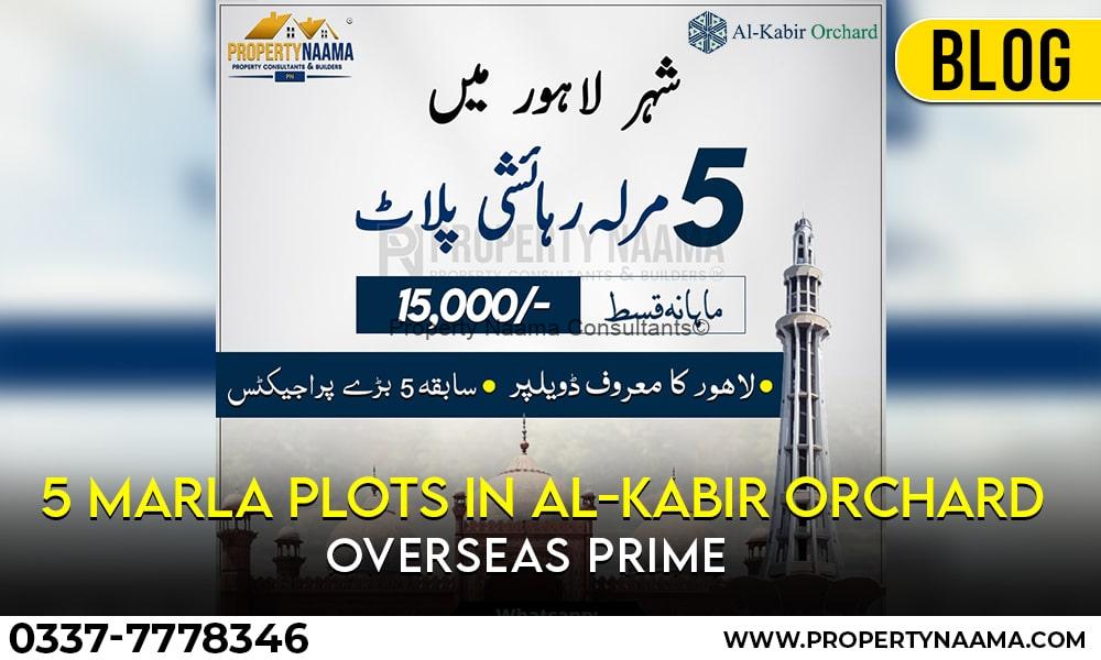 5 Marla Plots in Al-Kabir Orchard Overseas Prime