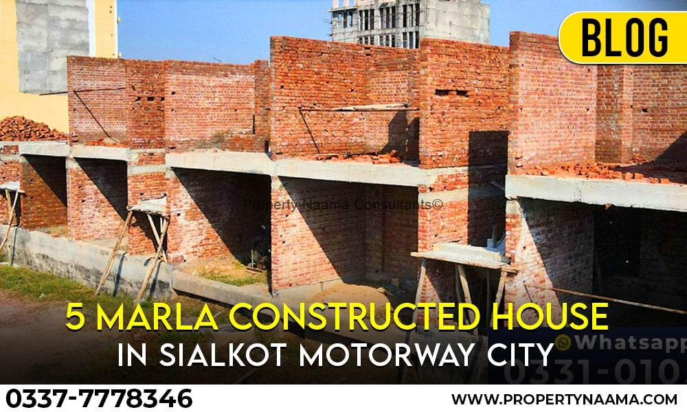 5 Marla Constructed House in Sialkot Motorway City