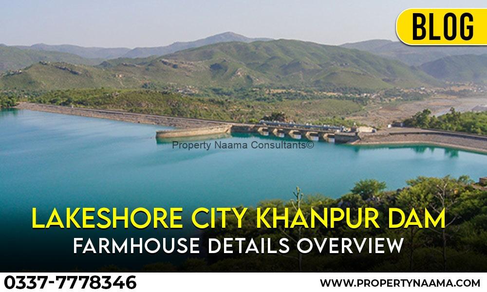 Farm Houses in Lakeshore City Khanpur Dam Updates