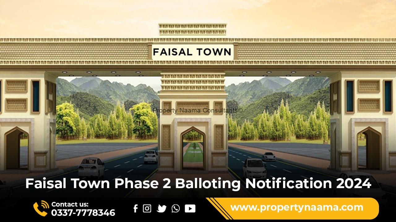 Faisal Town Phase 2 Balloting Notification 2024