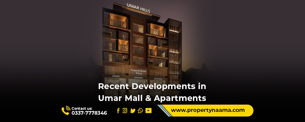 Recent Developments in Umar Mall and Apartments