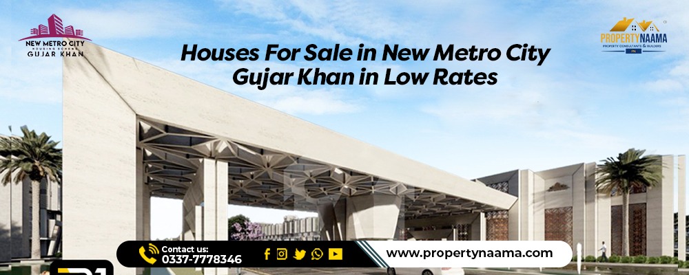 Houses For Sale in New Metro City Gujar Khan