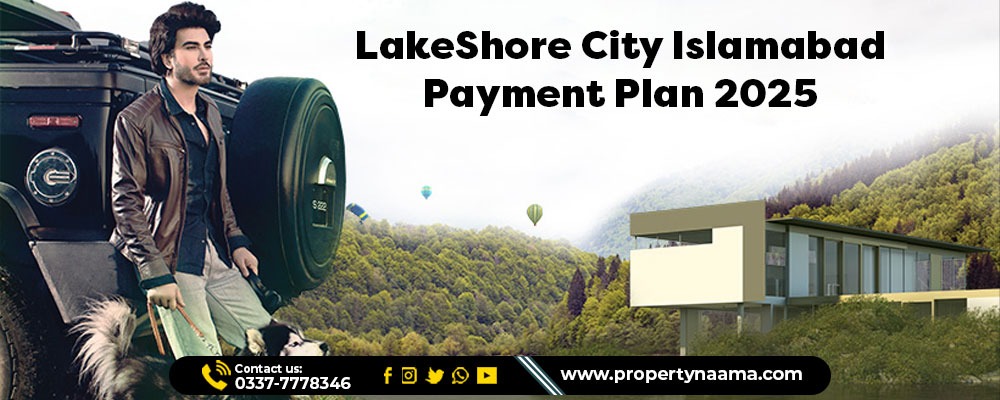LakeShore City Islamabad Payment Plan 2025